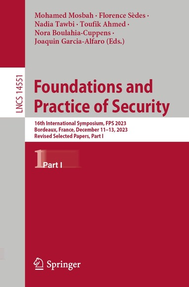 Mohamed Mosbah, Florence Sèdes, Nadia Tawbi, Toufik Ahmed, Nora Boulahia-Cuppens, Joaquin Garcia-Alfaro - Foundations and Practice of Security, Häftad