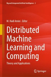 bokomslag Distributed Machine Learning and Computing
