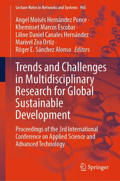Angel Moisés Hernández Ponce, Khemisset Marcos Escobar, Liline Daniel Canales Hernández, Marivel Zea Ortiz, Róger E. Sánchez Alonso - Trends and Challenges in Multidisciplinary Research for Global Sustainable Development, Inbunden