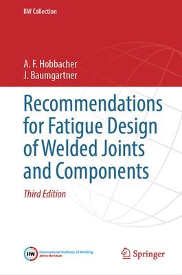 bokomslag Recommendations for Fatigue Design of Welded Joints and Components