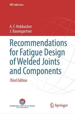 bokomslag Recommendations for Fatigue Design of Welded Joints and Components