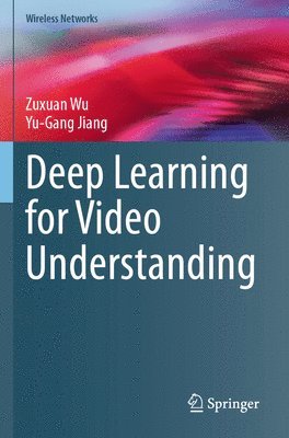 bokomslag Deep Learning for Video Understanding