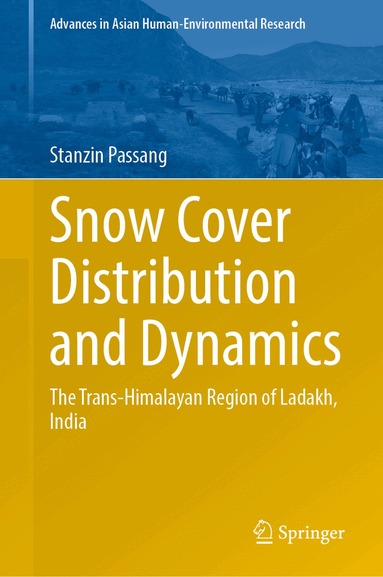 Stanzin Passang - Snow Cover Distribution and Dynamics, Inbunden