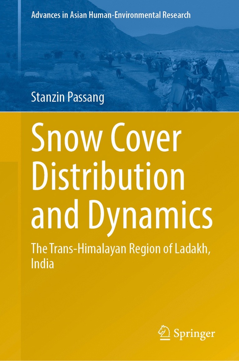 Stanzin Passang - Snow Cover Distribution and Dynamics, Inbunden