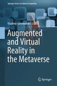 bokomslag Augmented and Virtual Reality in the Metaverse