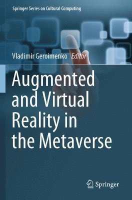 bokomslag Augmented and Virtual Reality in the Metaverse