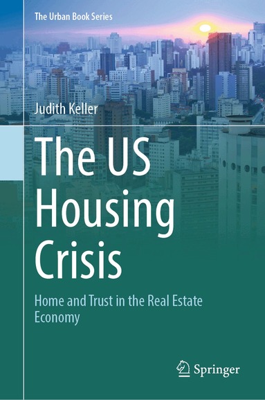 Judith Keller - US Housing Crisis, Inbunden