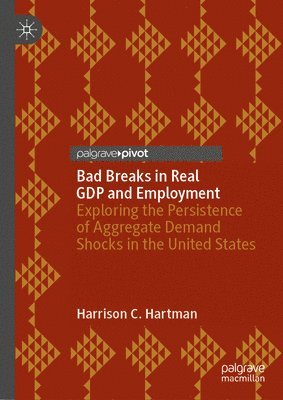 bokomslag Bad Breaks in Real GDP and Employment