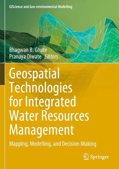 Bhagwan B. Ghute, Pranaya Diwate - Geospatial Technologies for Integrated Water Resources Management, Häftad