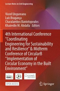 bokomslag 4th International Conference "Coordinating Engineering for Sustainability and Resilience" & Midterm Conference of CircularB "Implementation of Circular Economy in the Built Environment"