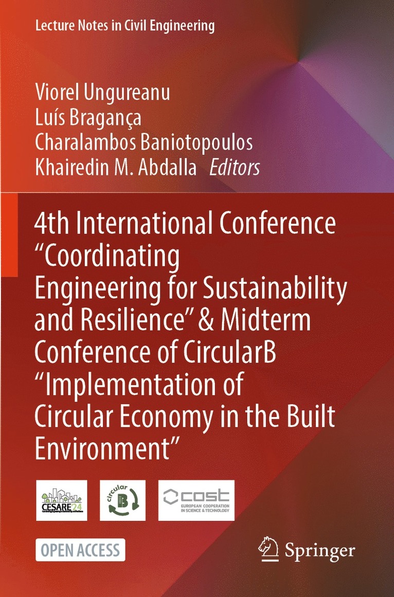 4th International Conference "Coordinating Engineering for Sustainability and Resilience" & Midterm Conference of CircularB “Implementation of Circular Economy in the Built Environment”