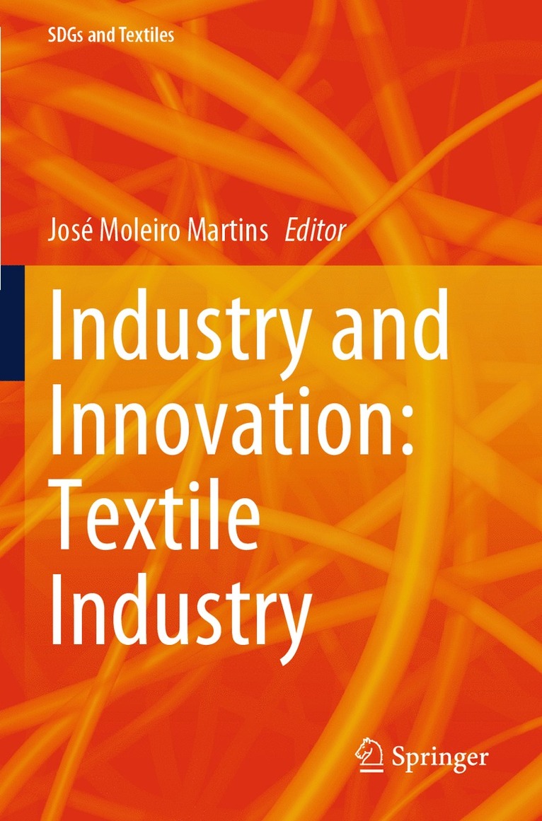 José Moleiro Martins - Industry and Innovation: Textile Industry, Häftad