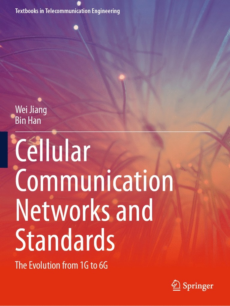 Wei Jiang, Bin Han - Cellular Communication Networks and Standards, Häftad