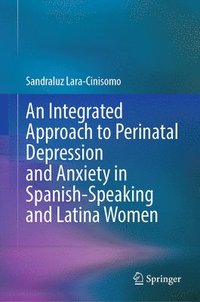 bokomslag An Integrated Approach to Perinatal Depression and Anxiety in Spanish-Speaking and Latina Women