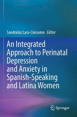 bokomslag Integrated Approach to Perinatal Depression and Anxiety in Spanish-Speaking and Latina Women