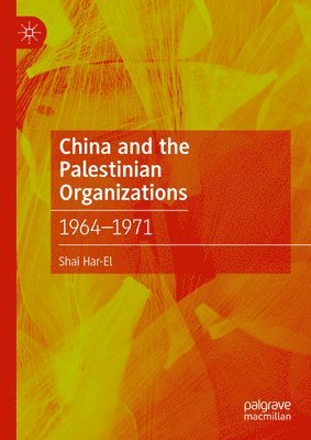 bokomslag China and the Palestinian Organizations