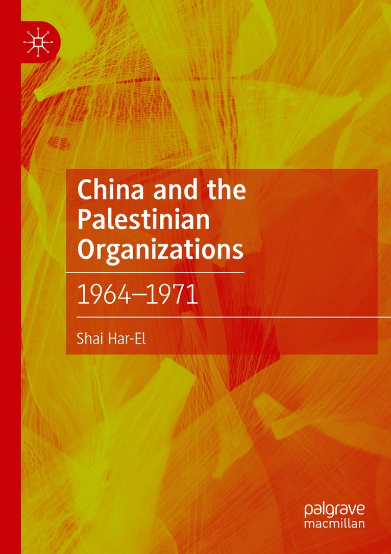 Shai Har-El - China and the Palestinian Organizations, Häftad