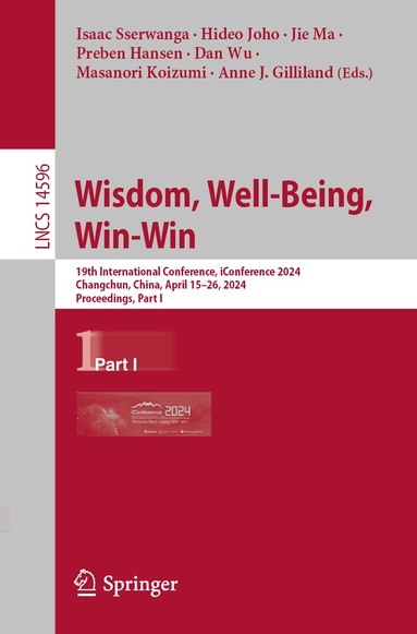 Isaac Sserwanga, Hideo Joho, Jie Ma, Preben Hansen, Dan Wu, Masanori Koizumi, Anne J. Gilliland - Wisdom, Well-Being, Win-Win, Häftad