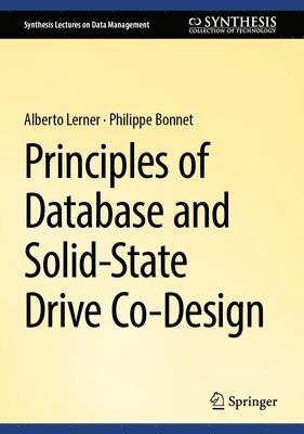 bokomslag Principles of Database and Solid-State Drive Co-Design