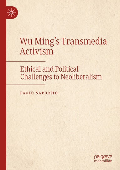 Paolo Saporito - Wu Ming's Transmedia Activism, Inbunden