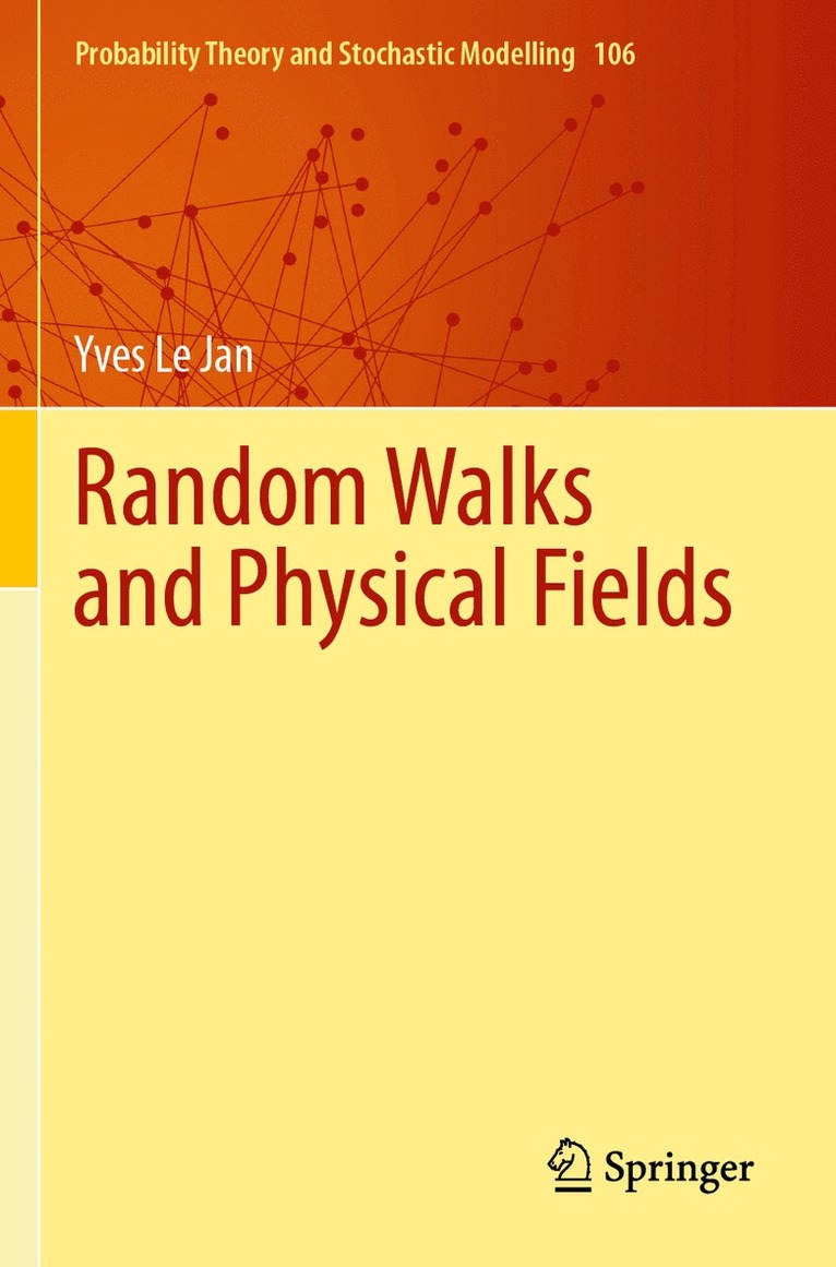 Yves Le Jan - Random Walks and Physical Fields, Häftad