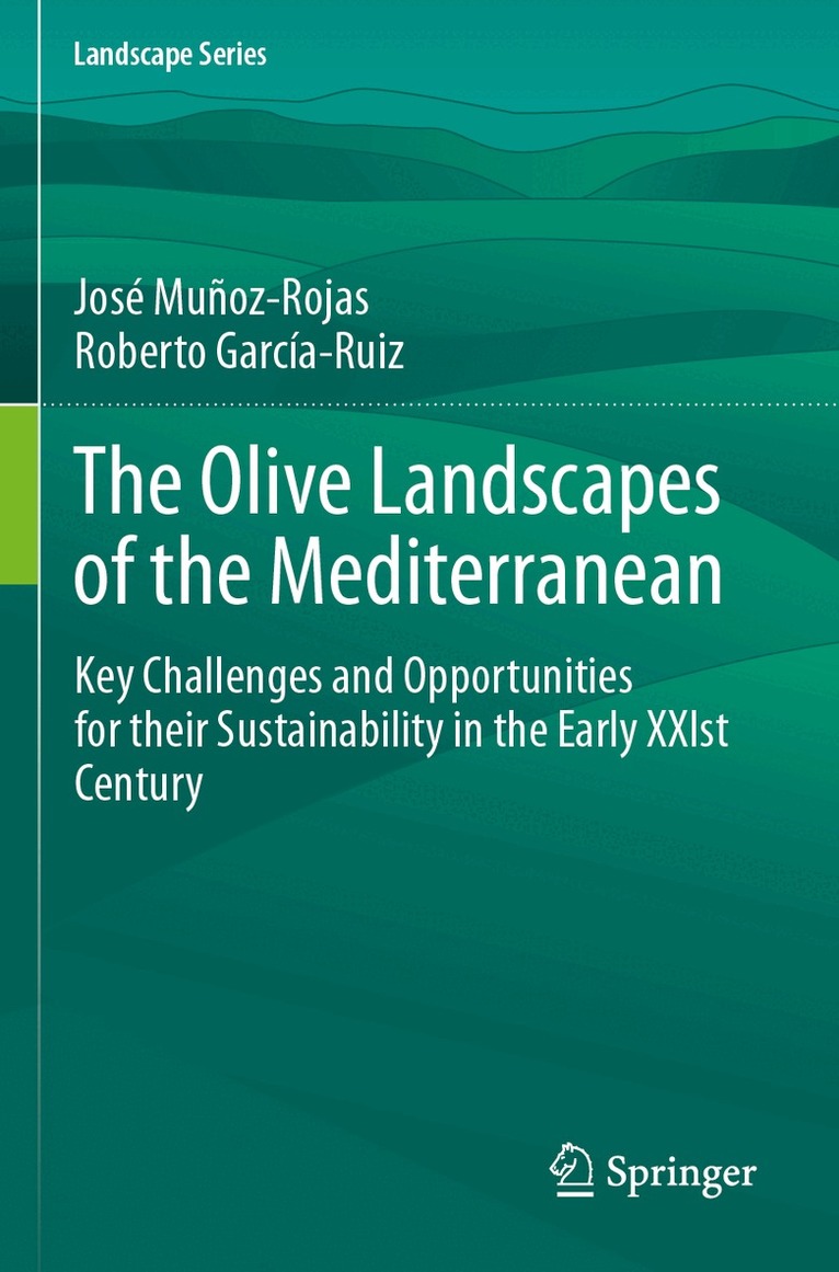 José Muñoz-Rojas, Roberto García-Ruiz - Olive Landscapes of the Mediterranean, Häftad