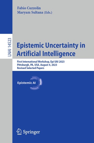 Fabio Cuzzolin, Maryam Sultana - Epistemic Uncertainty in Artificial Intelligence, Häftad