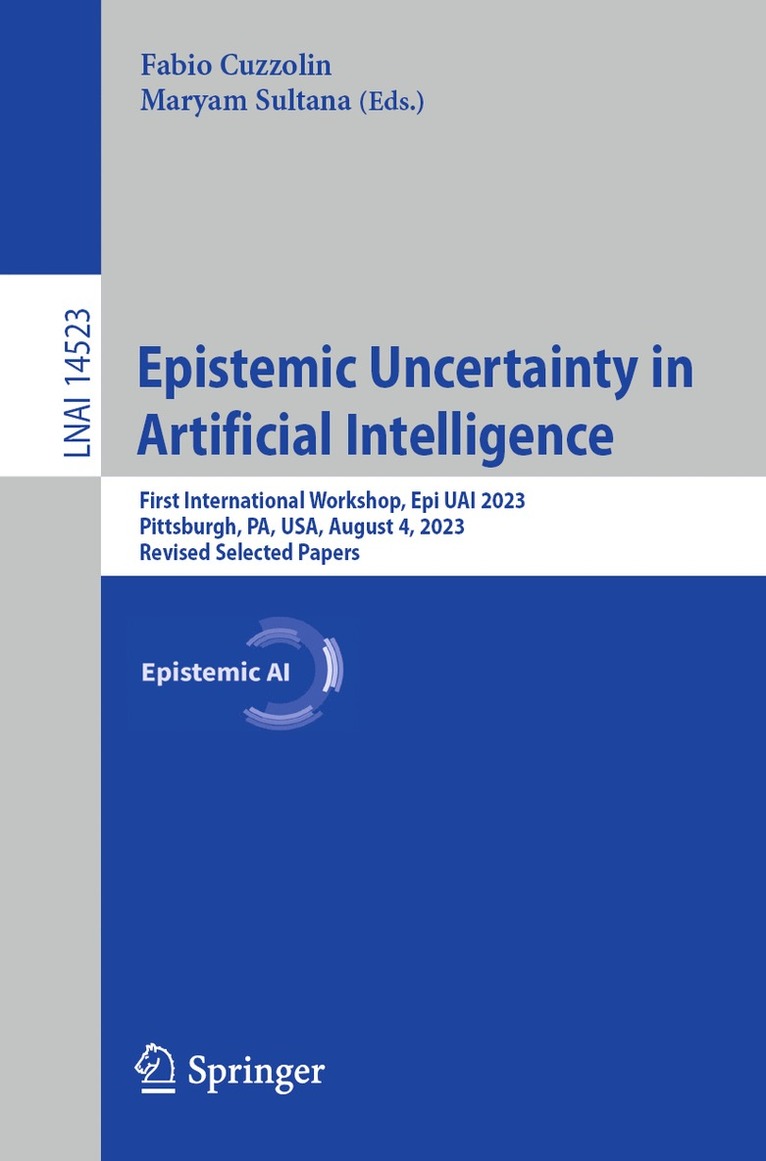 Fabio Cuzzolin, Maryam Sultana - Epistemic Uncertainty in Artificial Intelligence, Häftad