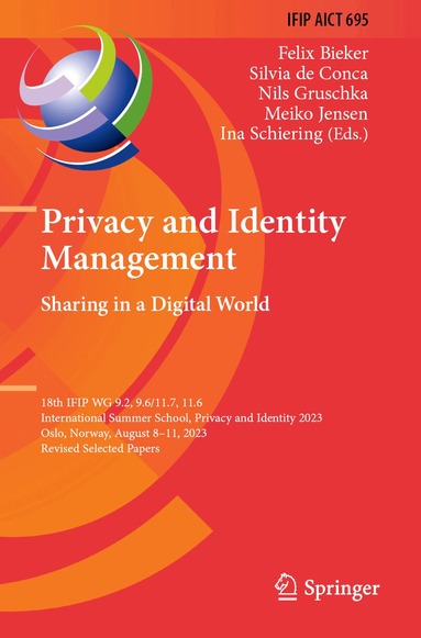 Felix Bieker, Silvia de Conca, Nils Gruschka, Meiko Jensen, Ina Schiering - Privacy and Identity Management. Sharing in a Digital World, Häftad