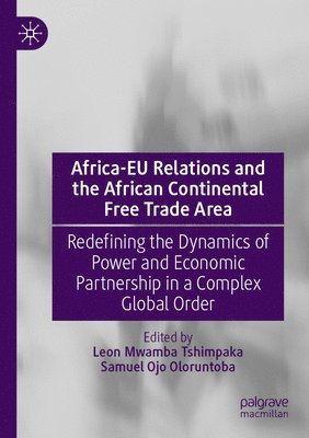 bokomslag Africa-EU Relations and the African Continental Free Trade Area