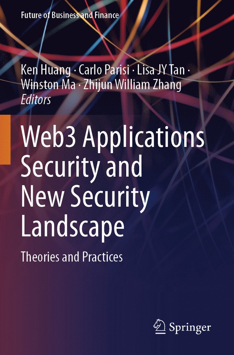 Ken Huang, Carlo Parisi, Lisa JY Tan, Winston Ma, Zhijun William Zhang, Lisa Jy Tan - Web3 Applications Security and New Security Landscape, Häftad