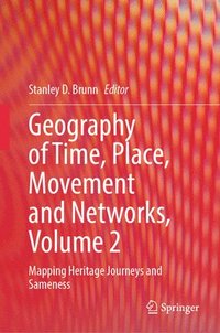 bokomslag Geography of Time, Place, Movement and Networks, Volume 2
