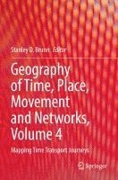 bokomslag Geography of Time, Place, Movement and Networks, Volume 4