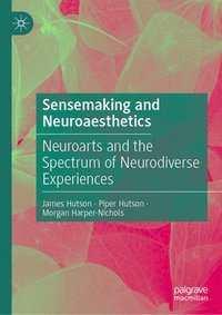 bokomslag Sensemaking and Neuroaesthetics