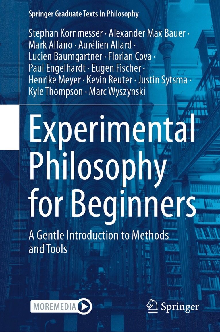 Stephan Kornmesser, Alexander Max Bauer, Mark Alfano, Aurélien Allard, Lucien Baumgartner, Florian Cova, Paul Engelhardt, Eugen Fischer, Henrike Meyer, Kevin Reuter, Justin Sytsma, Kyle Thompson, Marc Wyszynski, Aurelien Allard - Experimental Philosophy for Beginners, Inbunden