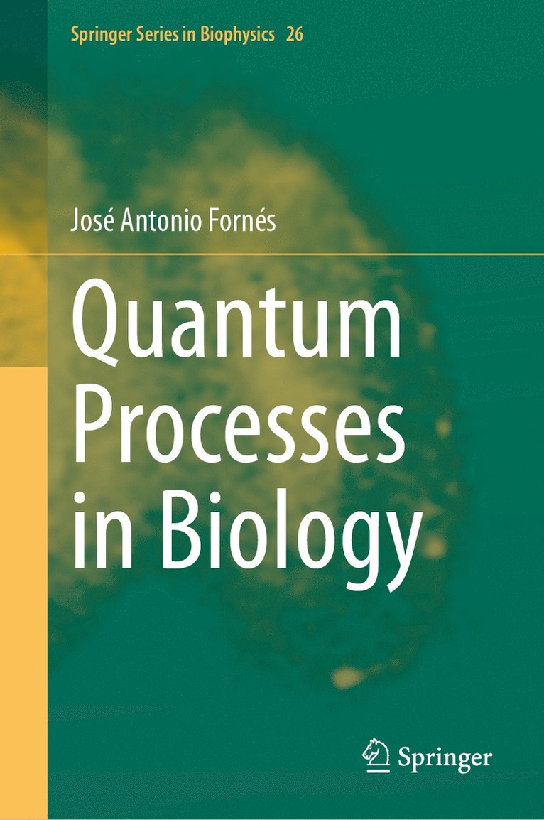 Quantum Processes in Biology 1