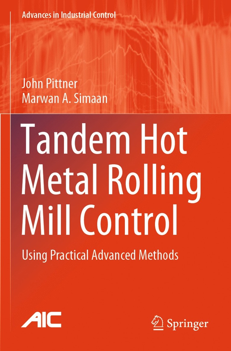 John Pittner, Marwan A. Simaan - Tandem Hot Metal Rolling Mill Control, Häftad