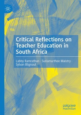 bokomslag Critical Reflections on Teacher Education in South Africa