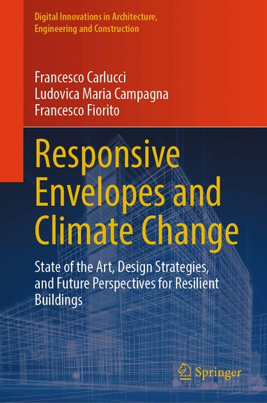 Francesco Carlucci, Ludovica Maria Campagna, Francesco Fiorito - Responsive Envelopes and Climate Change, Inbunden