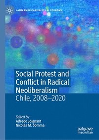 bokomslag Social Protest and Conflict in Radical Neoliberalism