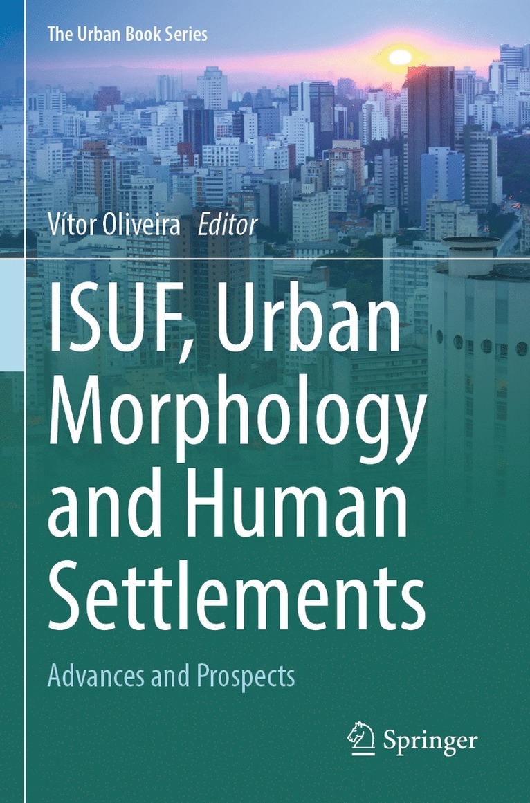 Vítor Oliveira - ISUF, Urban Morphology and Human Settlements, Häftad