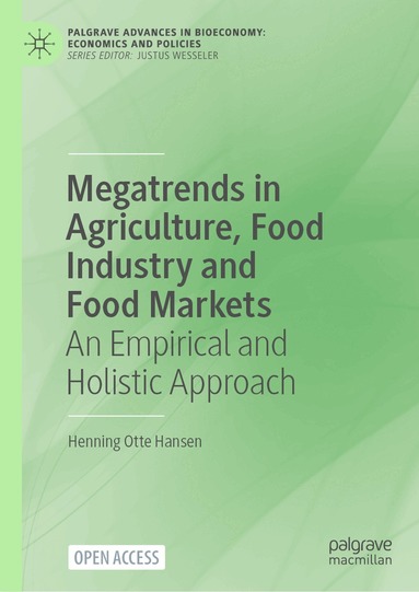 Henning Otte Hansen - Megatrends in Agriculture, Food Industry and Food Markets, Inbunden