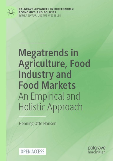 Henning Otte Hansen - Megatrends in Agriculture, Food Industry and Food Markets, Häftad