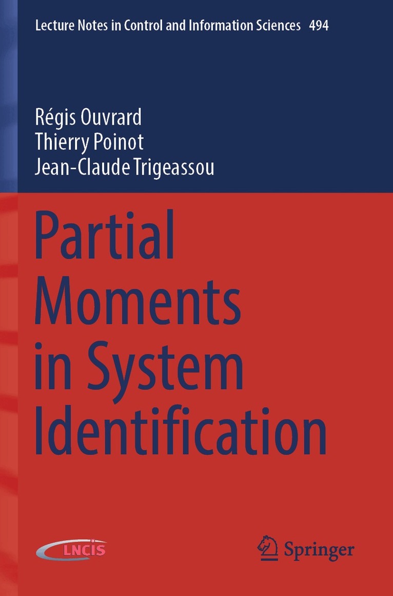 Régis Ouvrard, Thierry Poinot, Jean-Claude Trigeassou - Partial Moments in System Identification, Häftad
