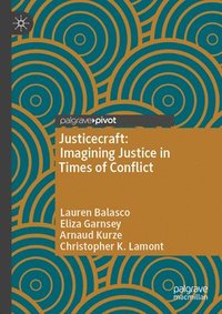 bokomslag Justicecraft: Imagining Justice in Times of Conflict