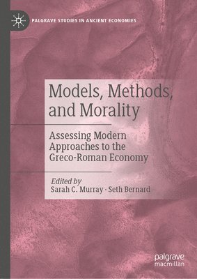 Sarah C. Murray, Seth Bernard - Models, Methods, and Morality, Inbunden