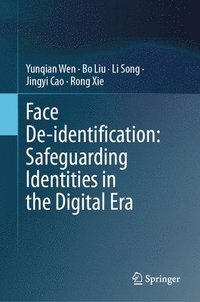 bokomslag Face De-identification: Safeguarding Identities in the Digital Era