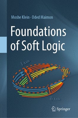 bokomslag Foundations of Soft Logic