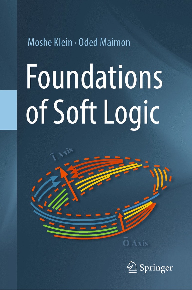 Foundations of Soft Logic 1