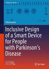bokomslag Inclusive Design of a Smart Device for People with Parkinson's Disease